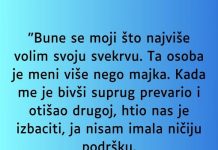 “Bune se moji što najviše volim svoju svekrvu….”