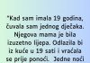 “Kad sam imala 19 godina…”