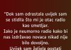 D0K SAM 0DRASTALA UVJEK SAM SE STIDILA ŠT0 MI 0TAC RADI KA0 SMETLJAR..