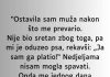 “Ostavila sam muža nakon što me prevario…”