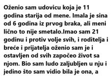 OŽENIO SAM UDOVICU KOJE JE 11GODINA STARIJA OD MENE
