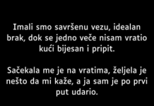 “Imali smo savršenu vezu, idealan brak…”