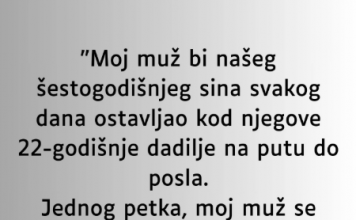 “Moj muž bi našeg šestogodišnjeg sina svakog dana ostavljao kod njegove 22-godišnje dadilje…”