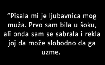 “Pisala mi je ljubavnica mog muža”