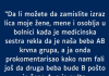 “Da li možete da zamislite izraz lica moje žene…”