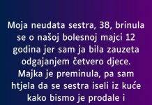 Moja neudata sestra, 38, brinula se o našoj bolesnoj majci 12 godina…