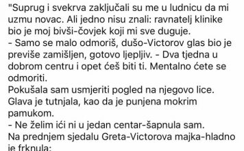 Suprug i svekrva zaključali su me u ludnicu da mi uzmu novac. Ali jedno nisu znali: ravnatelj klinike bio je moj bivši-čovjek koji mi sve duguje.