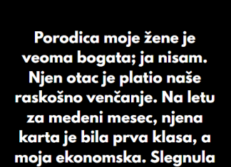 “Porodica moje žene je veoma bogata; ja nisam…”