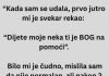 “Kada sam se udala, prvo jutro mi je svekar rekao: “Dijete moje neka ti je BOG na pomoći”