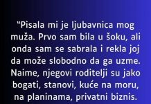 “Pisala mi je ljubavnica mog muža…”