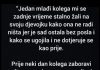 “Jedan mlađi kolega mi se u zadnje vrijeme stalno žali…”