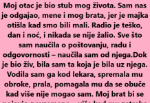 “Otac mi je sve dao dok je bio živ. A kad je umro…”