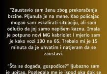“Zaustavio sam ženu zbog prekoračenja brzine…”