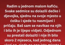 ČESTO su dolazili kod njega u KAFIĆ a onda jednog DANA ….