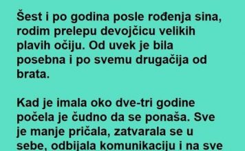 Svi su joj GOVORILI da joj ćerka ima AUTIZAM ali ona je ZNALA da je nešto drugo , a onda je OTKRILA HOROR!