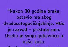 “Nakon 30 godina braka, ostavio me zbog dvadesetogodišnjakinje…”
