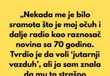 „Nekada me je bilo sramota što je moj očuh i dalje radio kao raznosač novina sa 70 godina.“