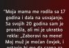 “Moja mama me rodila sa 17 godina…”