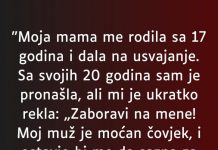 “Moja mama me rodila sa 17 godina…”