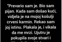 “Prevario sam je, kada sam došao kući…