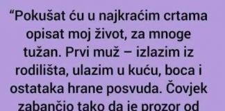 “Pokušat ću da u najkraćim crtama opišem moj život, za mnoge tužan”