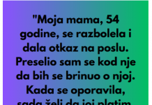 “Moja mama je iskoristila moju dobrotu, ali sam je naterao da plati…”