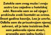 Zatekla sam svog muža i svoju sestru Leu zajedno u hotelskoj sobi. Razvela sam se od njega i…