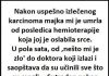 ‘Nakon uspešno izlečenog karcinoma majka mi je umrla’