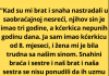 “Kad su mi brat i snaha nastradali u saobraćajnoj nesreći, njihov sin je imao tri godine..”