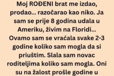 “Moj ROĐENI brat me izdao, prodao… razočarao kao niko”