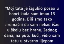 “Moj tata je izgubio posao u banci kada sam imao 13 godina…”