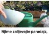 0vim zalijevajte paradajz, krastavce i jagode u MAJU: 0V0 JE NAJB0LJE ĐUBRlV0!